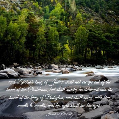 Picture 03 - Jeremiah 32:4 WEB - and Zedekiah king of Judah shall not escape out - Bible Verse Picture
