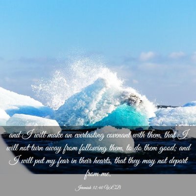 Picture 03 - Jeremiah 32:40 WEB - and I will make an everlasting covenant with - Bible Verse Picture
