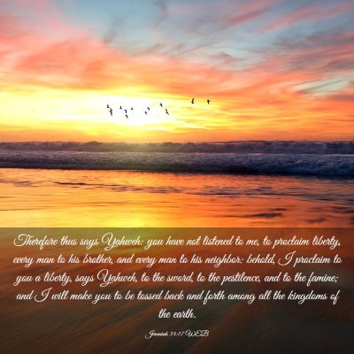 Picture 03 - Jeremiah 34:17 WEB - Therefore thus says Yahweh: you have not listened - Bible Verse Picture