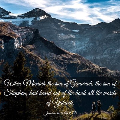 Picture 03 - Jeremiah 36:11 WEB - When Micaiah the son of Gemariah, the son of - Bible Verse Picture
