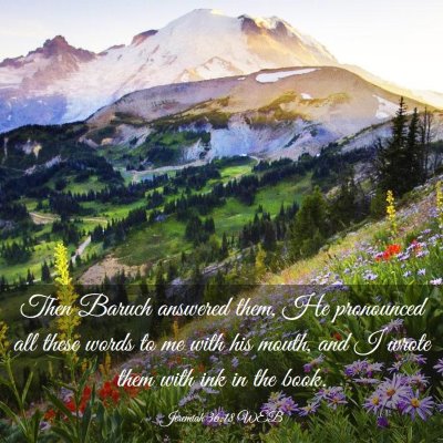 Picture 03 - Jeremiah 36:18 WEB - Then Baruch answered them, He pronounced all - Bible Verse Picture