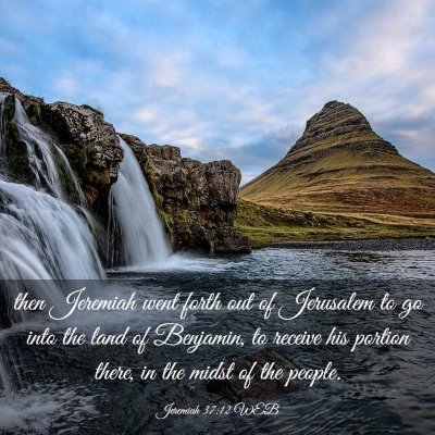 Picture 03 - Jeremiah 37:12 WEB - then Jeremiah went forth out of Jerusalem to go - Bible Verse Picture