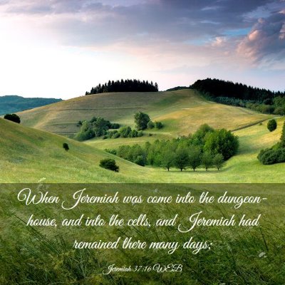 Picture 03 - Jeremiah 37:16 WEB - When Jeremiah was come into the dungeon-house, - Bible Verse Picture