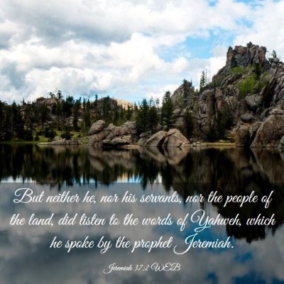 Picture 03 - Jeremiah 37:2 WEB - But neither he, nor his servants, nor the people - Bible Verse Picture
