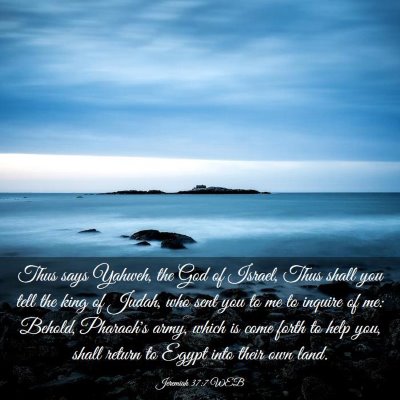 Picture 03 - Jeremiah 37:7 WEB - Thus says Yahweh, the God of Israel, Thus shall - Bible Verse Picture