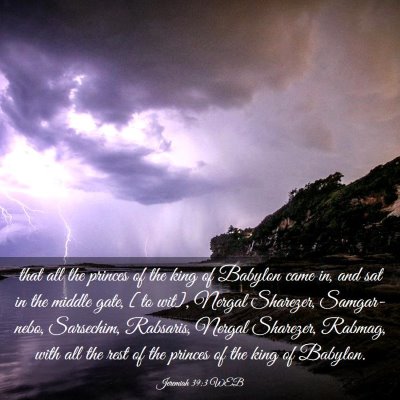 Picture 03 - Jeremiah 39:3 WEB - that all the princes of the king of Babylon came - Bible Verse Picture