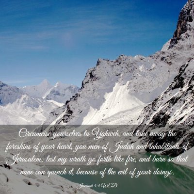 Picture 03 - Jeremiah 4:4 WEB - Circumcise yourselves to Yahweh, and take away - Bible Verse Picture