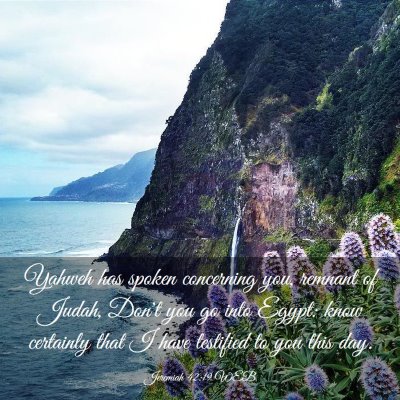 Picture 03 - Jeremiah 42:19 WEB - Yahweh has spoken concerning you, remnant of - Bible Verse Picture