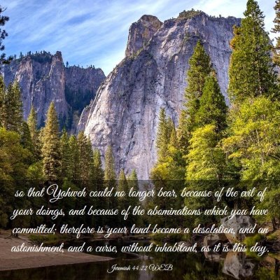 Picture 03 - Jeremiah 44:22 WEB - so that Yahweh could no longer bear, because of - Bible Verse Picture