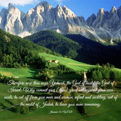 Picture 03 - Jeremiah 44:7 WEB - Therefore now thus says Yahweh, the God of hosts, - Bible Verse Picture