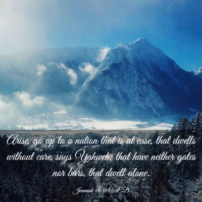 Picture 03 - Jeremiah 49:31 WEB - Arise, go up to a nation that is at ease, that - Bible Verse Picture