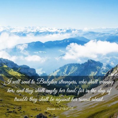 Picture 03 - Jeremiah 51:2 WEB - I will send to Babylon strangers, who shall - Bible Verse Picture
