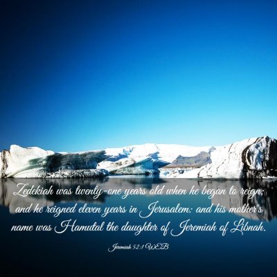 Picture 03 - Jeremiah 52:1 WEB - Zedekiah was twenty-one years old when he began - Bible Verse Picture