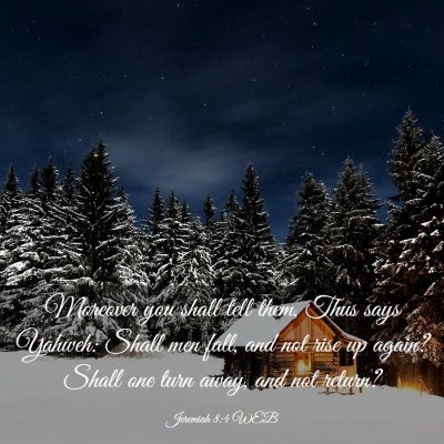 Picture 03 - Jeremiah 8:4 WEB - Moreover you shall tell them, Thus says Yahweh: - Bible Verse Picture