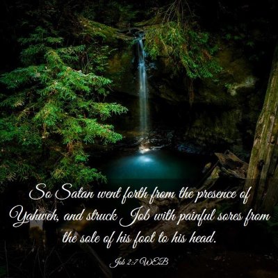Picture 03 - Job 2:7 WEB - So Satan went forth from the presence of Yahweh, - Bible Verse Picture