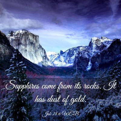 Picture 03 - Job 28:6 WEB - Sapphires come from its rocks. It has dust of - Bible Verse Picture