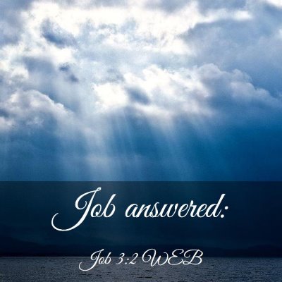 Picture 03 - Job 3:2 WEB - Job - Bible Verse Picture