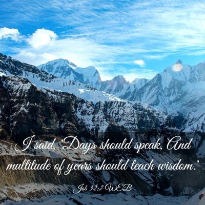 Picture 03 - Job 32:7 WEB - I said, 'Days should speak, And multitude of - Bible Verse Picture