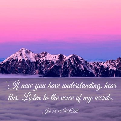 Picture 03 - Job 34:16 WEB - 