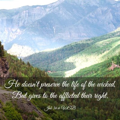 Picture 03 - Job 36:6 WEB - He doesn't preserve the life of the wicked, But - Bible Verse Picture