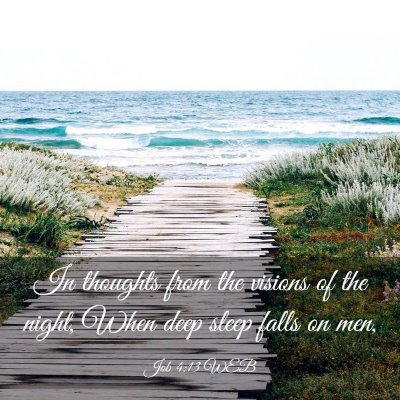Picture 03 - Job 4:13 WEB - In thoughts from the visions of the night, When - Bible Verse Picture