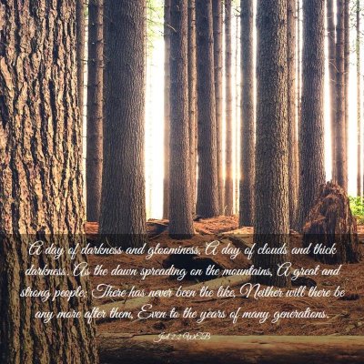 Picture 03 - Joel 2:2 WEB - A day of darkness and gloominess, A day of clouds - Bible Verse Picture
