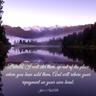 Picture 03 - Joel 3:7 WEB - Behold, I will stir them up out of the place - Bible Verse Picture