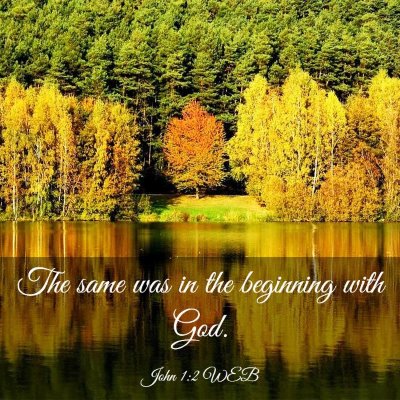 Picture 03 - John 1:2 WEB - The same was in the beginning with - Bible Verse Picture