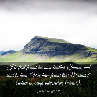 Picture 03 - John 1:41 WEB - He first found his own brother, Simon, and said - Bible Verse Picture