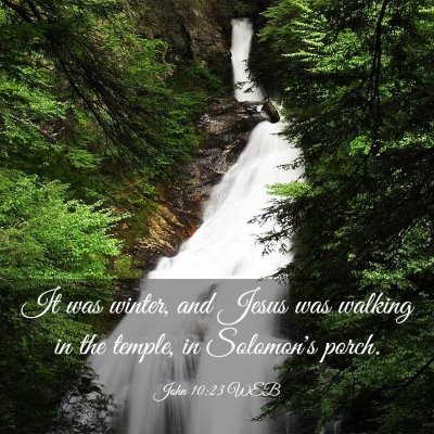 Picture 03 - John 10:23 WEB - It was winter, and Jesus was walking in the - Bible Verse Picture