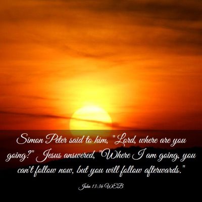 Picture 03 - John 13:36 WEB - Simon Peter said to him, 