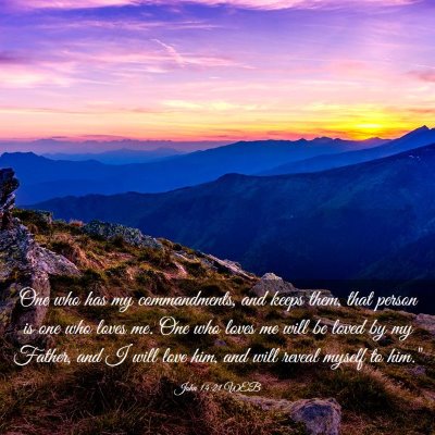 Picture 03 - John 14:21 WEB - One who has my commandments, and keeps them, that - Bible Verse Picture
