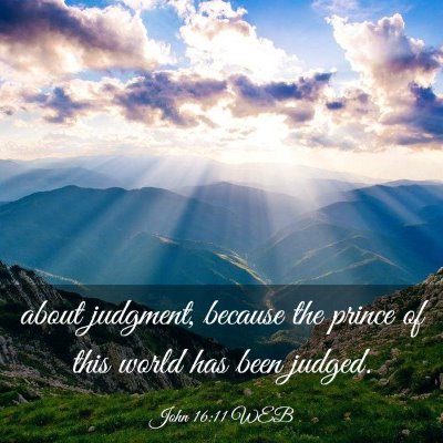 Picture 03 - John 16:11 WEB - about judgment, because the prince of this world - Bible Verse Picture