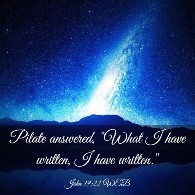 Picture 03 - John 19:22 WEB - Pilate answered, 