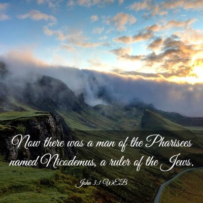 Picture 03 - John 3:1 WEB - Now there was a man of the Pharisees named - Bible Verse Picture