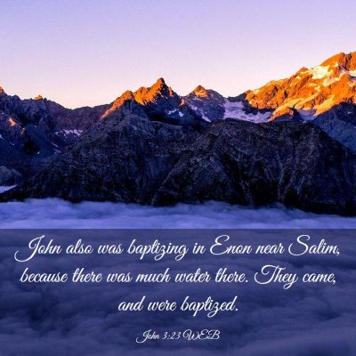 Picture 03 - John 3:23 WEB - John also was baptizing in Enon near Salim, - Bible Verse Picture