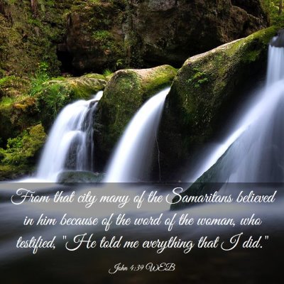 Picture 03 - John 4:39 WEB - From that city many of the Samaritans believed in - Bible Verse Picture