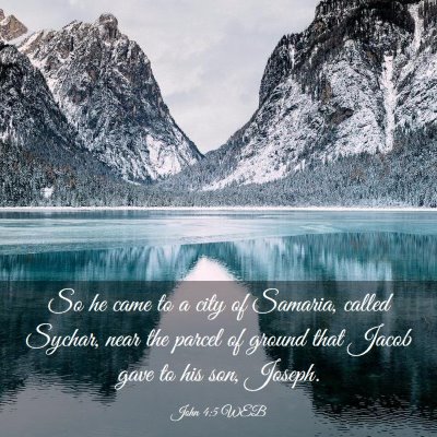 Picture 03 - John 4:5 WEB - So he came to a city of Samaria, called Sychar, - Bible Verse Picture