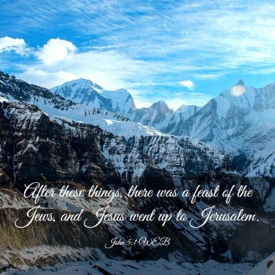 Picture 03 - John 5:1 WEB - After these things, there was a feast of the - Bible Verse Picture