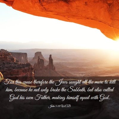 Picture 03 - John 5:18 WEB - For this cause therefore the Jews sought all the - Bible Verse Picture