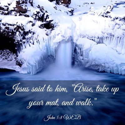Picture 03 - John 5:8 WEB - Jesus said to him, 