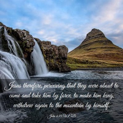 Picture 03 - John 6:15 WEB - Jesus therefore, perceiving that they were about - Bible Verse Picture