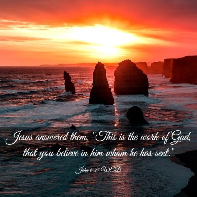 Picture 03 - John 6:29 WEB - Jesus answered them, 