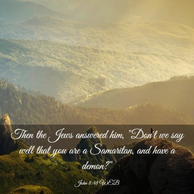 Picture 03 - John 8:48 WEB - Then the Jews answered him, 