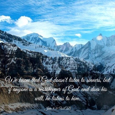 Picture 03 - John 9:31 WEB - We know that God doesn't listen to sinners, but - Bible Verse Picture