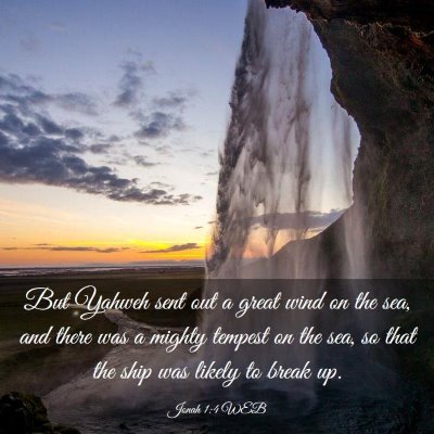 Picture 03 - Jonah 1:4 WEB - But Yahweh sent out a great wind on the sea, and - Bible Verse Picture