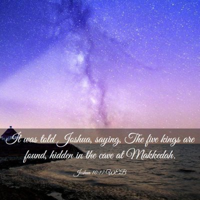 Picture 03 - Joshua 10:17 WEB - It was told Joshua, saying, The five kings are - Bible Verse Picture