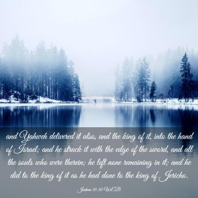 Picture 03 - Joshua 10:30 WEB - and Yahweh delivered it also, and the king of it, - Bible Verse Picture