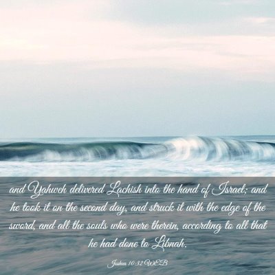 Picture 03 - Joshua 10:32 WEB - and Yahweh delivered Lachish into the hand of - Bible Verse Picture