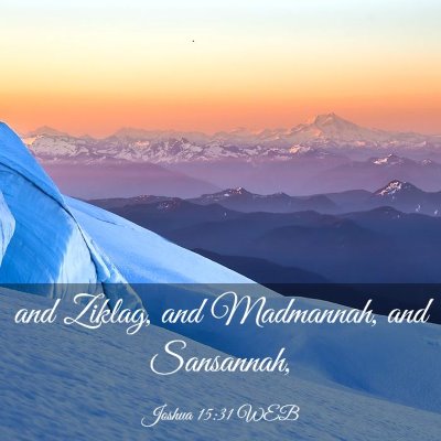 Picture 03 - Joshua 15:31 WEB - and Ziklag, and Madmannah, and - Bible Verse Picture